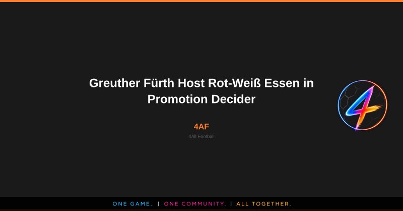 Greuther Fürth Host Rot‑Weiß Essen in Promotion Decider